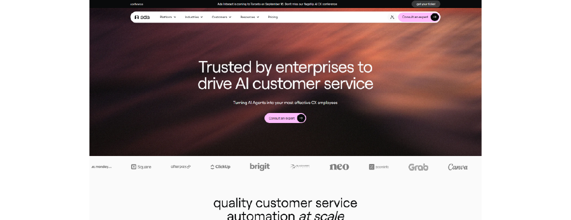 The enterprise platform Ada CX delivers AI automation, which targets extensive customer service operations.
