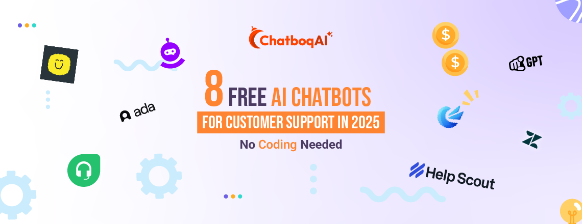 8 Free AI Chatbots for Customer Support in 2025 (No Coding Needed)