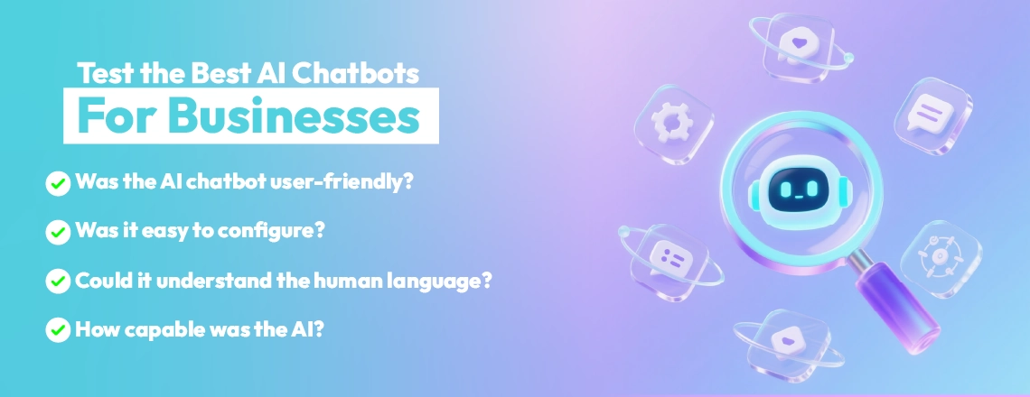 To ensure testing is real, I signed up for each AI chatbot, including Chatboq, Chatboq AI, Zendesk, Intercom, and Grok, and tested every scenario of how businesses interact with them.