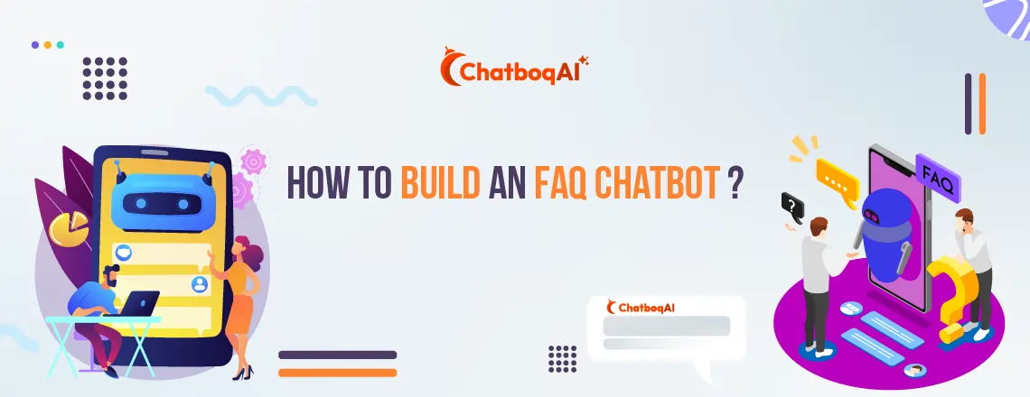 How to build an FAQ Chatbot
