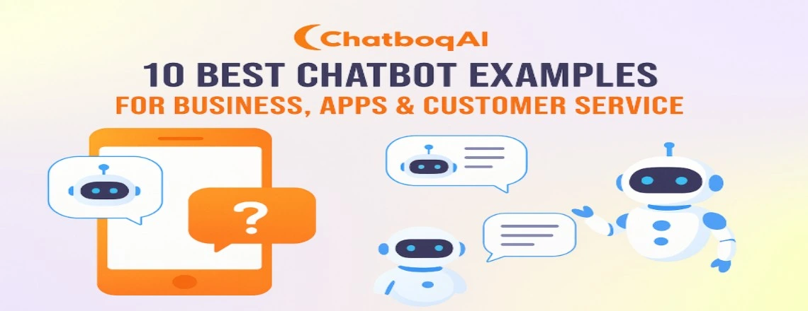 10 Best Chatbot Examples For Business Apps Customer Experience.