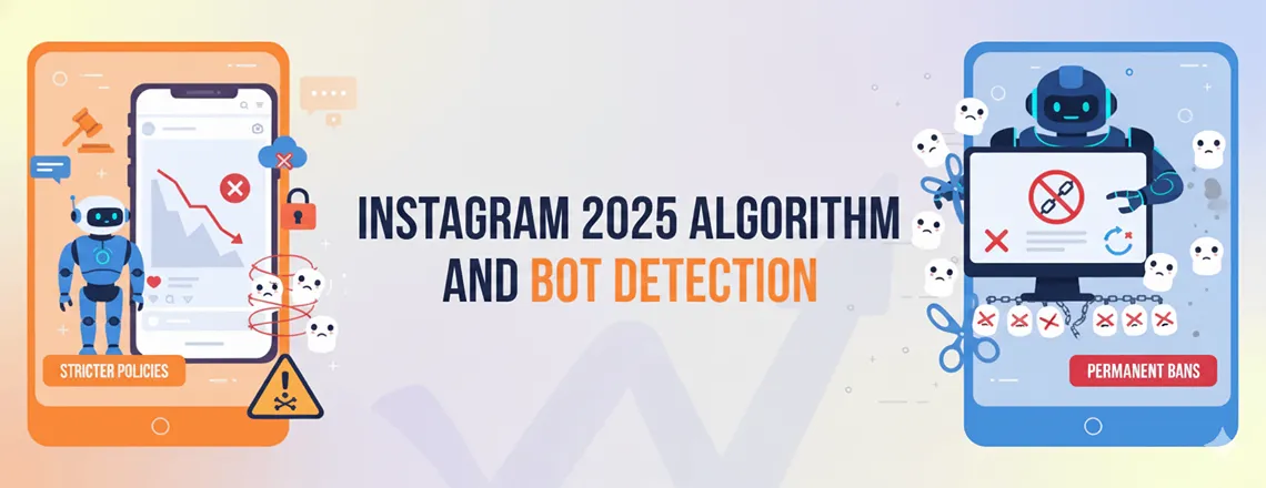 The Instagram 2025 algorithm can detect Instagram Follower Bots and may impose limits, shadowbans, or account suspension