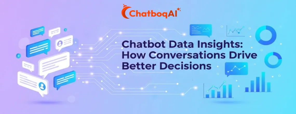 Chatbot Data Insights: How Conversations Drive Better Decisions
