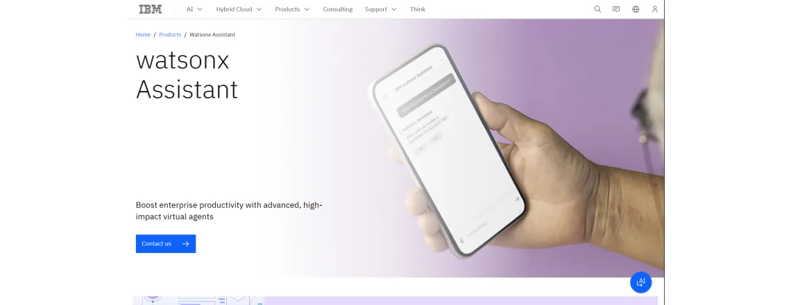 IBM brings decades of AI research here. Built for complex business requirements.