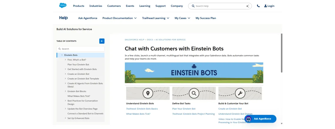 Einstein Bots live inside Salesforce CRM. Access customer data for personalized service.